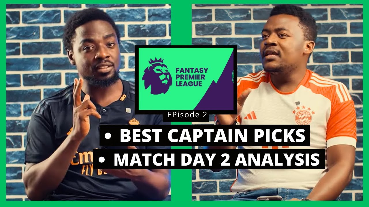 Fantasy Premier League Matchday 2 Episode II FT Allan